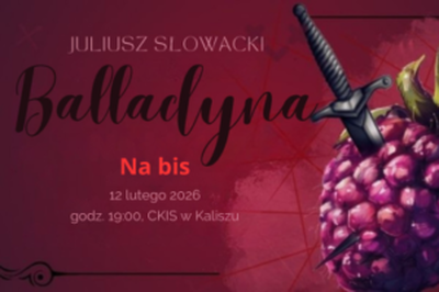 Plakat wydarzenia:  Balladyna na bis 